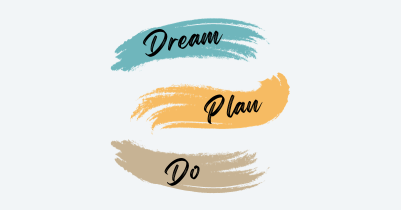 Dream,plan,do