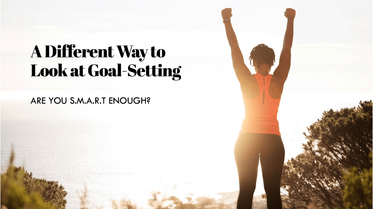 A Different Way to Look at Goal-Setting